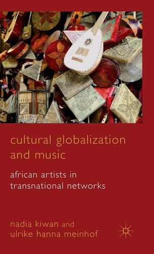 Cultural Globalization and Music African Artists in Transnational Networks