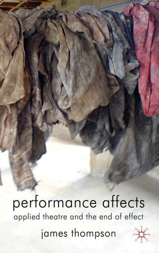 Performance Affects Applied Theatre and the End of Effect