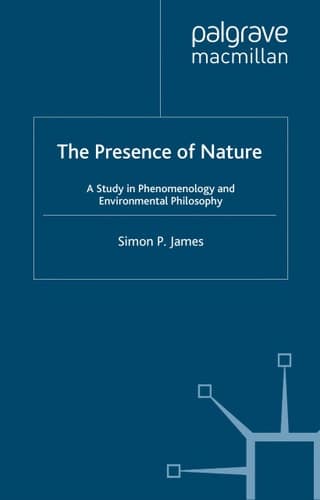 The Presence of Nature A Study in Phenomenology and Environmental Philosophy