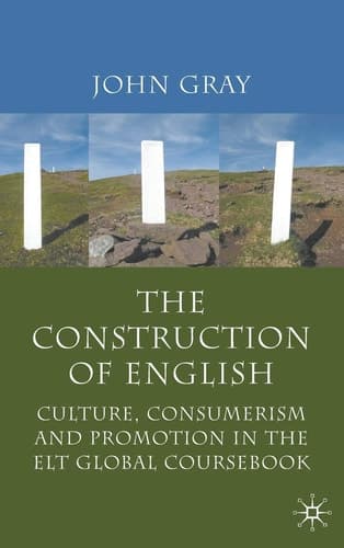 The Construction of English Culture, Consumerism and Promotion in the ELT Global Coursebook