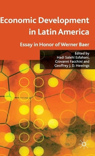 Economic Development in Latin America Essay in Honor of Werner Baer