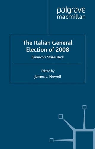 The Italian General Election of 2008 Berlusconi Strikes Back