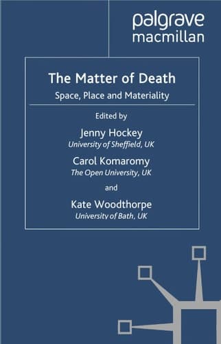 The Matter of Death: Space, Place and Materiality