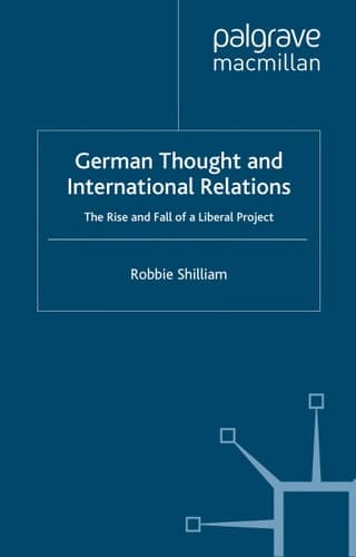 German Thought and International Relations: The Rise and Fall of a Liberal Project (Palgrave Studies in International Relations)