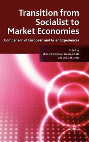 Transition from Socialist to Market Economies Comparison of European and Asian Experiences