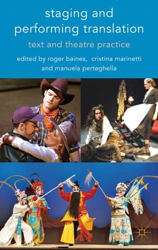 Staging and Performing Translation Text and Theatre Practice