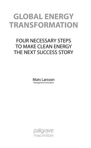 Global Energy Transformation Four Necessary Steps to Make Clean Energy the Next Success Story