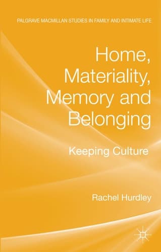 Home, Materiality, Memory and Belonging Keeping Culture