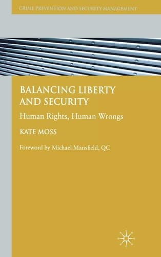 Balancing Liberty and Security Human Rights, Human Wrongs