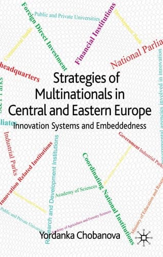 Strategies of Multinationals in Central and Eastern Europe Innovation Systems and Embeddedness