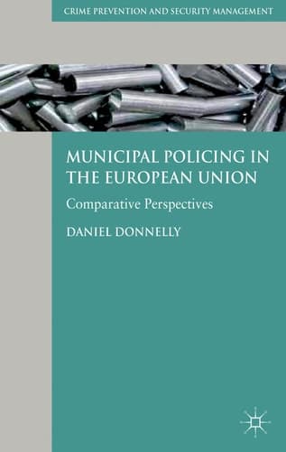 Municipal Policing in the European Union Comparative Perspectives