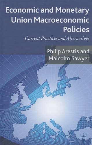 Economic and Monetary Union Macroeconomic Policies Current Practices and Alternatives