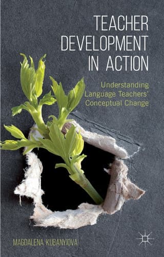 Teacher Development in Action Understanding Language Teachers' Conceptual Change