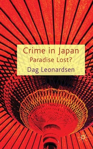 Crime in Japan Paradise Lost?