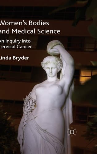 Women's Bodies and Medical Science An Inquiry into Cervical Cancer