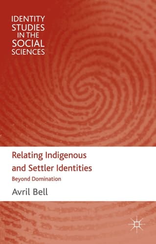 Relating Indigenous and Settler Identities Beyond Domination