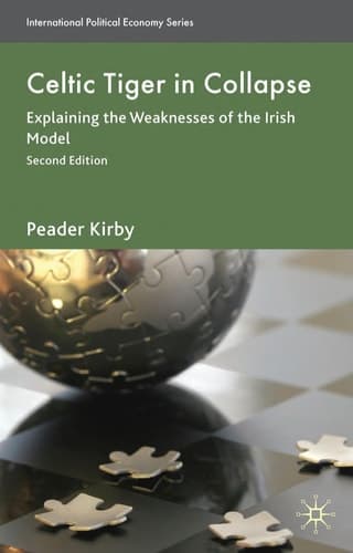 Celtic Tiger in Collapse Explaining the Weaknesses of the Irish Model