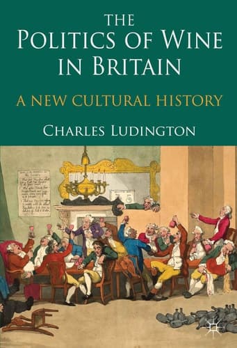 The Politics of Wine in Britain A New Cultural History