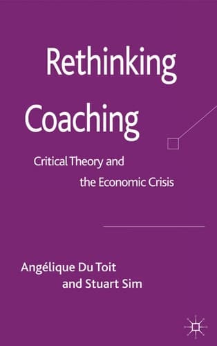 Rethinking Coaching Critical Theory and the Economic Crisis