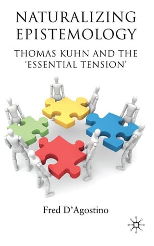 Naturalizing Epistemology Thomas Kuhn and the ‘Essential Tension’