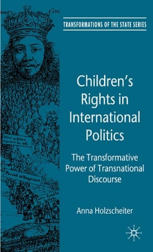 Children's Rights in International Politics The Transformative Power of Discourse