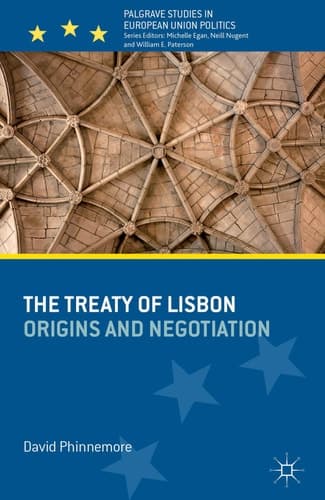 The Treaty of Lisbon Origins and Negotiation