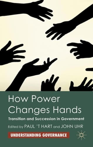 How Power Changes Hands Transition and Succession in Government