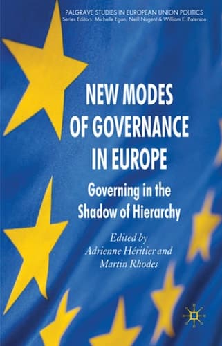 New Modes of Governance in Europe Governing in the Shadow of Hierarchy