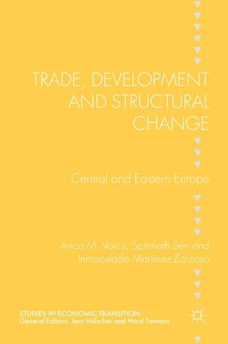 Trade, Development and Structural Change Central and Eastern Europe