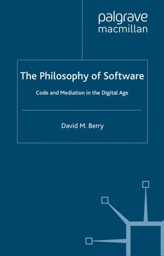 The Philosophy of Software Code and Mediation in the Digital Age