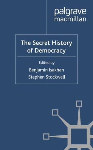 The Secret History of Democracy