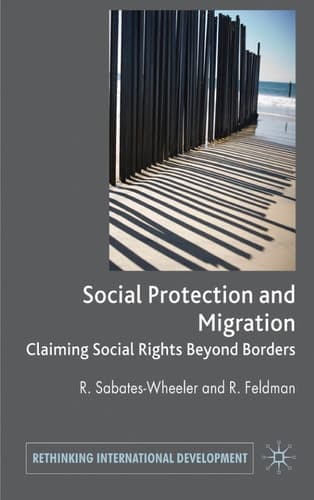 Migration and Social Protection Claiming Social Rights Beyond Borders