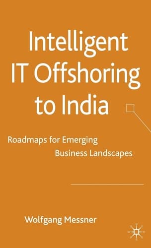 Intelligent IT-Offshoring to India Roadmaps for Emerging Business Landscapes
