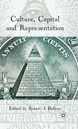 Culture, Capital and Representation
