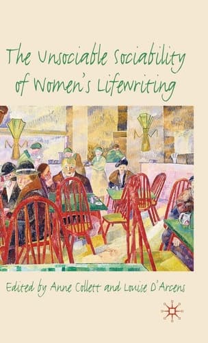 The Unsociable Sociability of Women's Lifewriting