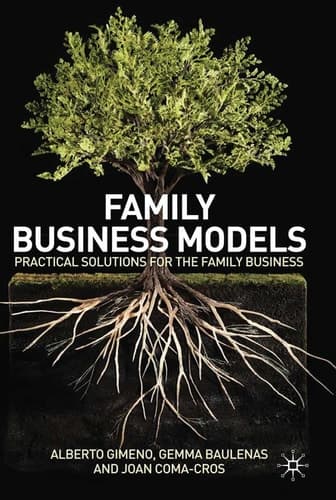 Family Business Models Practical Solutions for the Family Business