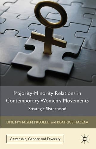 Majority-Minority Relations in Contemporary Women's Movements Strategic Sisterhood
