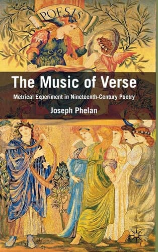 The Music of Verse Metrical Experiment in Nineteenth-Century Poetry