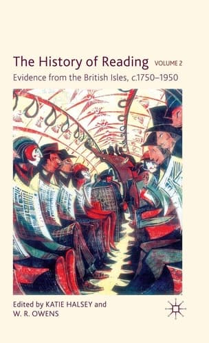 The History of Reading, Volume 2 Evidence from the British Isles, c.1750-1950