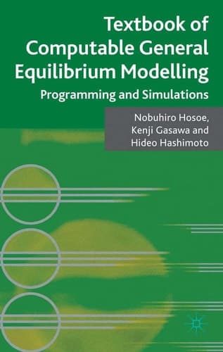 Textbook of Computable General Equilibrium Modeling Programming and Simulations
