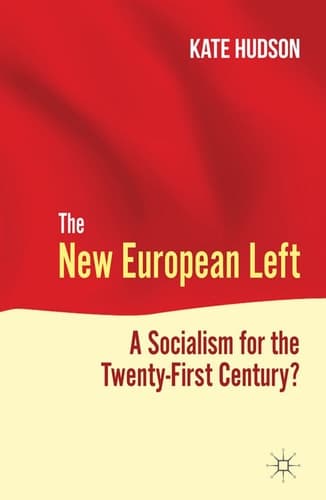 The New European Left A Socialism for the Twenty-First Century?