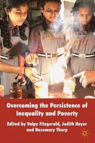 Overcoming the Persistence of Inequality and Poverty