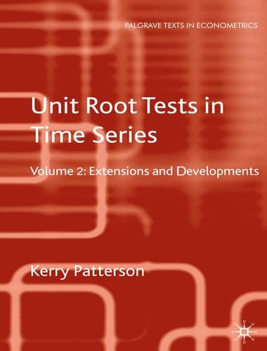 Unit Root Tests in Time Series Volume 2 Extensions and Developments