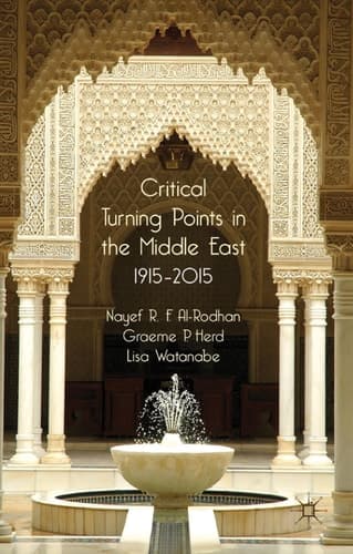 Critical Turning Points in the Middle East 1915 - 2015