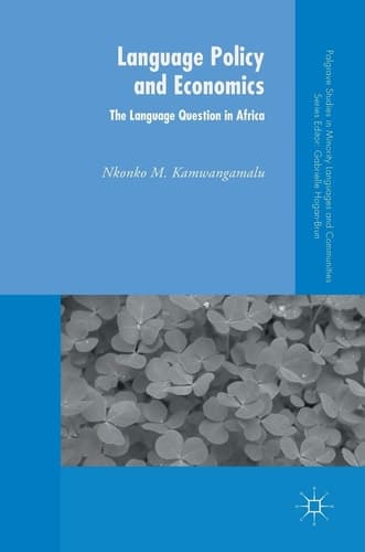 Language Policy and Economics: The Language Question in Africa