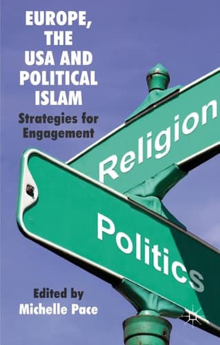 Europe, the USA and Political Islam Strategies for Engagement