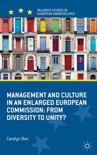 Management and Culture in an Enlarged European Commission From Diversity to Unity?