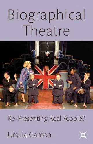 Biographical Theatre Re-Presenting Real People?