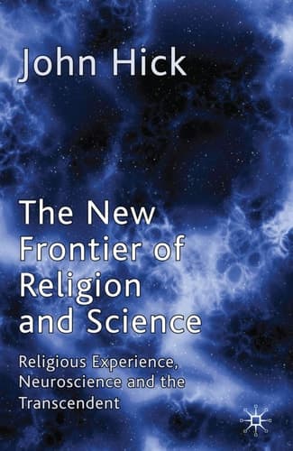 The New Frontier of Religion and Science Religious Experience, Neuroscience and the Transcendent
