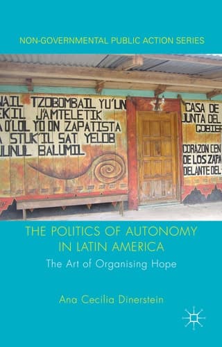 The Politics of Autonomy in Latin America The Art of Organising Hope